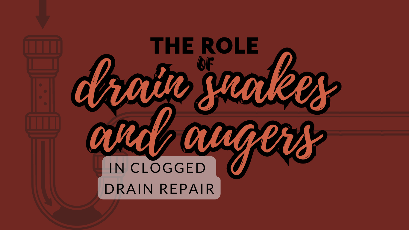 The Role of Drain Snakes and Augers in Clogged Drain Repair